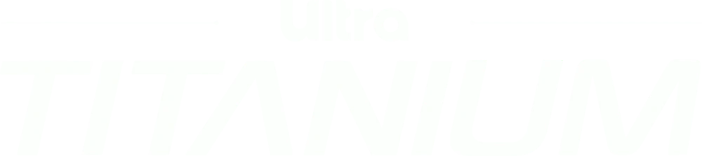 Ultra TITANIUM